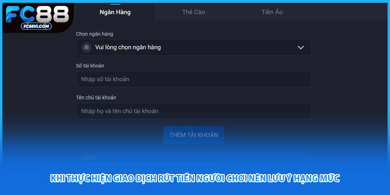 Khi thực hiện giao dịch rút tiền người chơi nên lưu ý hạng mức