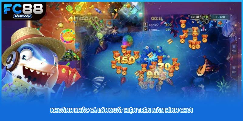 Khoảnh khắc cá lớn xuất hiện trên màn hình chơi